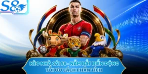 Kèo Nhà Cái S8 - Nắm Bắt Biến Động, Tối Ưu Cách Phân Tích