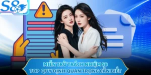 Miễn Trừ Trách Nhiệm S8 - Top Quy Định Quan Trọng Cần Biết