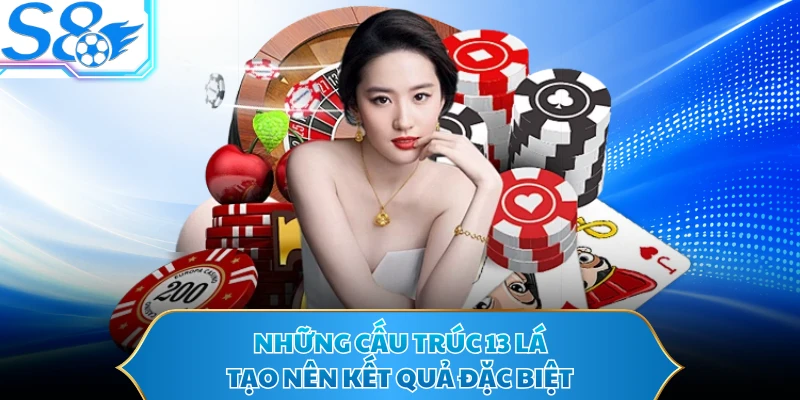 Những cấu trúc 13 lá tạo nên kết quả đặc biệt